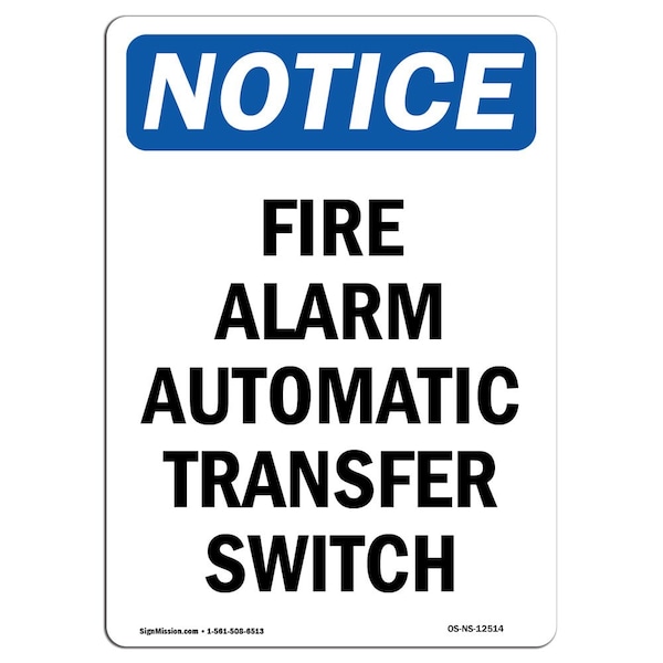 Signmission OSHA Notice, 7" Height, Fire Alarm Automatic Transfer Switch Sign, 7" X 5", Portrait OS-NS-D-57-V-12514 - main